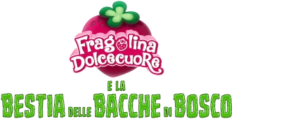 Fragolina Dolcecuore e la Bestia delle Bacche di Bosco