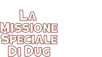 La missione speciale di Dug