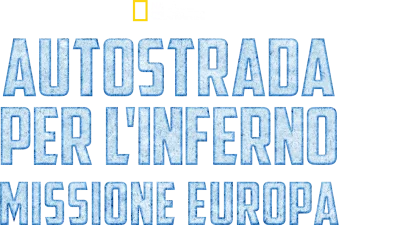 Autostrada per l'inferno: Missione Europa