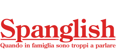 Spanglish - Quando in famiglia sono in troppi a parlare